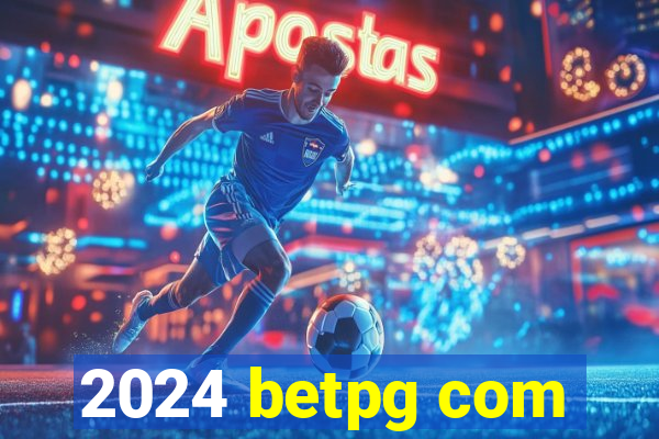 2024 betpg com